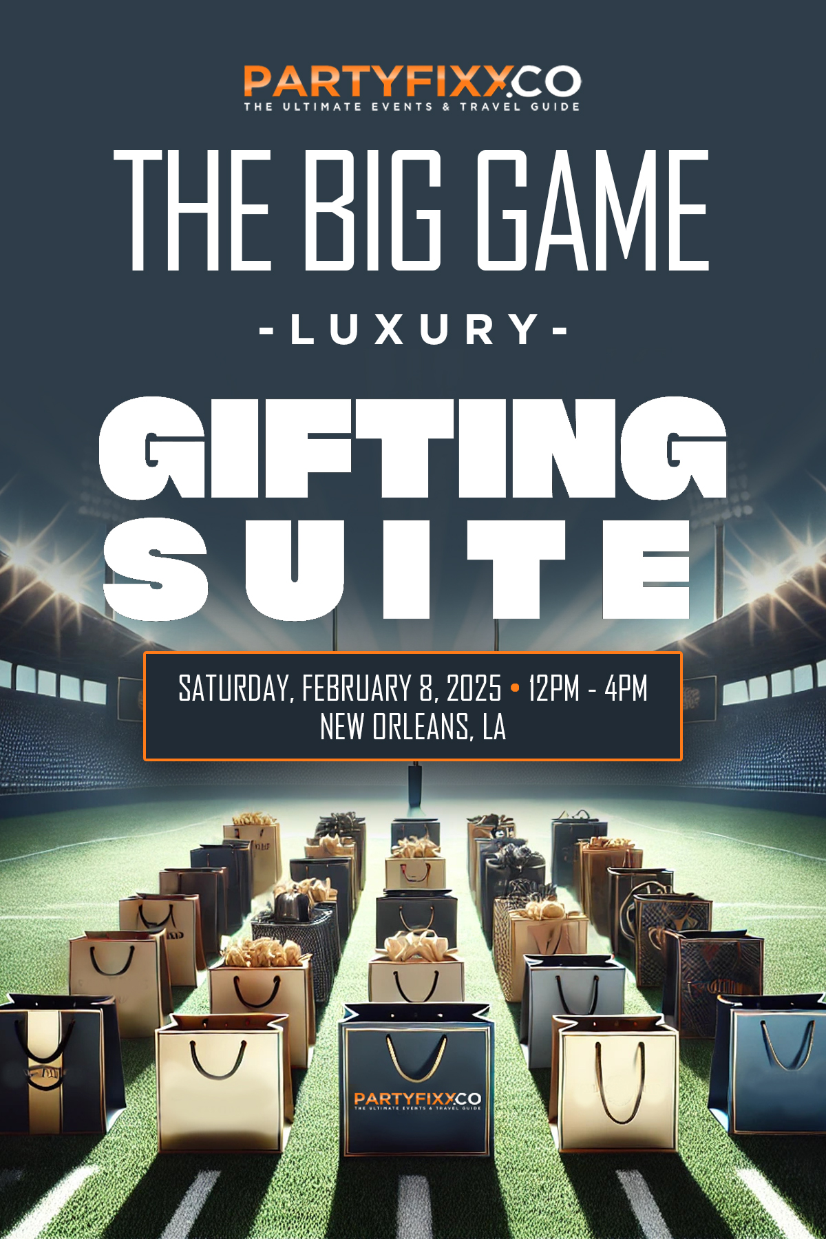 The 2025 Big Game Luxury Gifting Suite - Super Bowl Weekend in New Orleans, LA