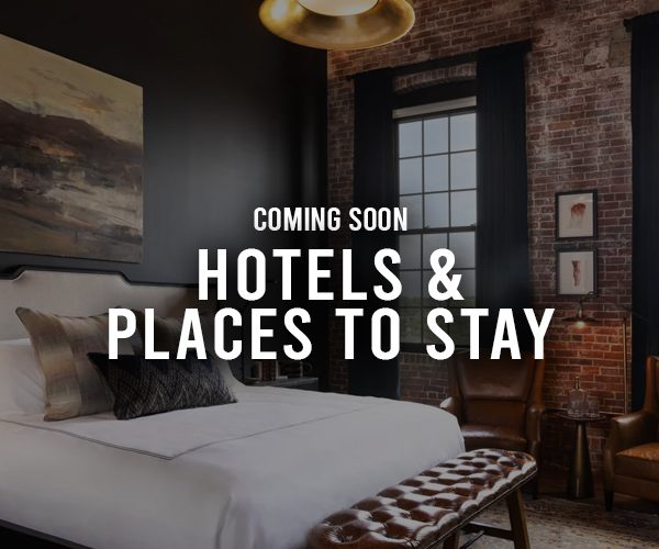 Hotels & Places To Stay Coming Soon