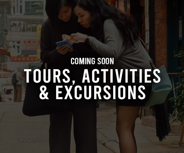 Tours & Excursions Coming Soon