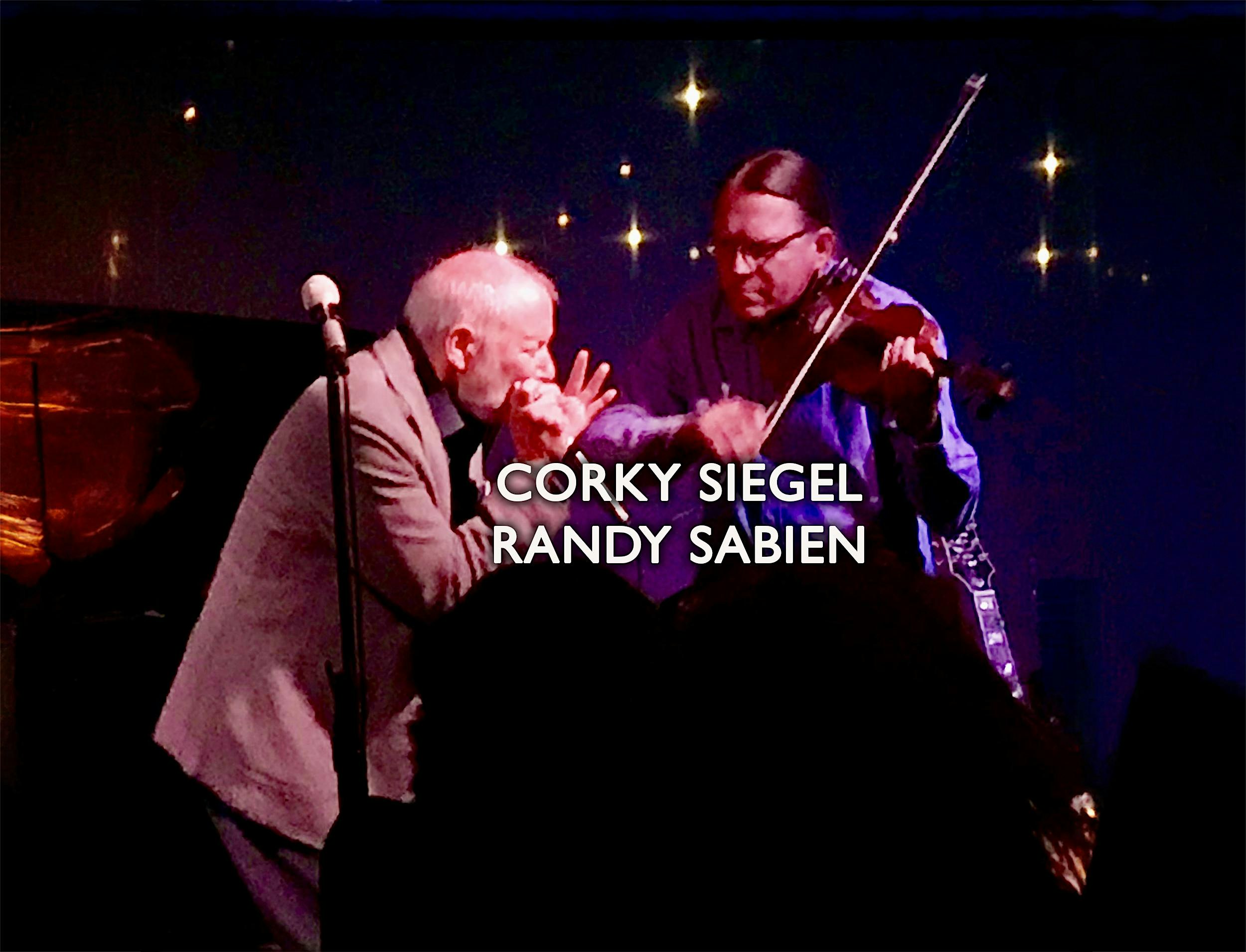 CORKY SIEGEL AND RANDY SABIEN – Madison, WI