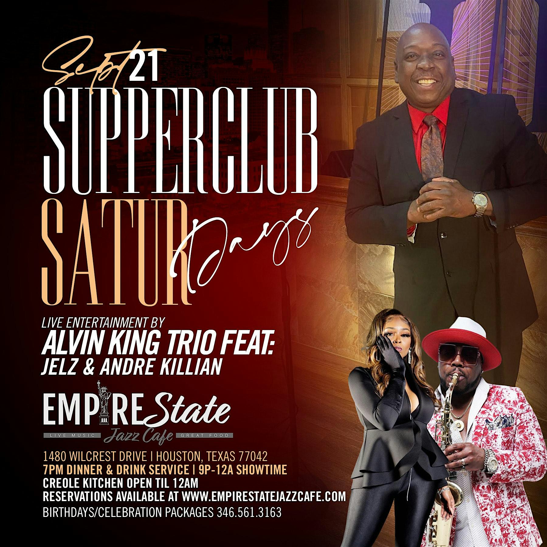 9/21 – Supper Club Saturdays featuring Alvin King with Jelz & Andre Killian – Houston, TX