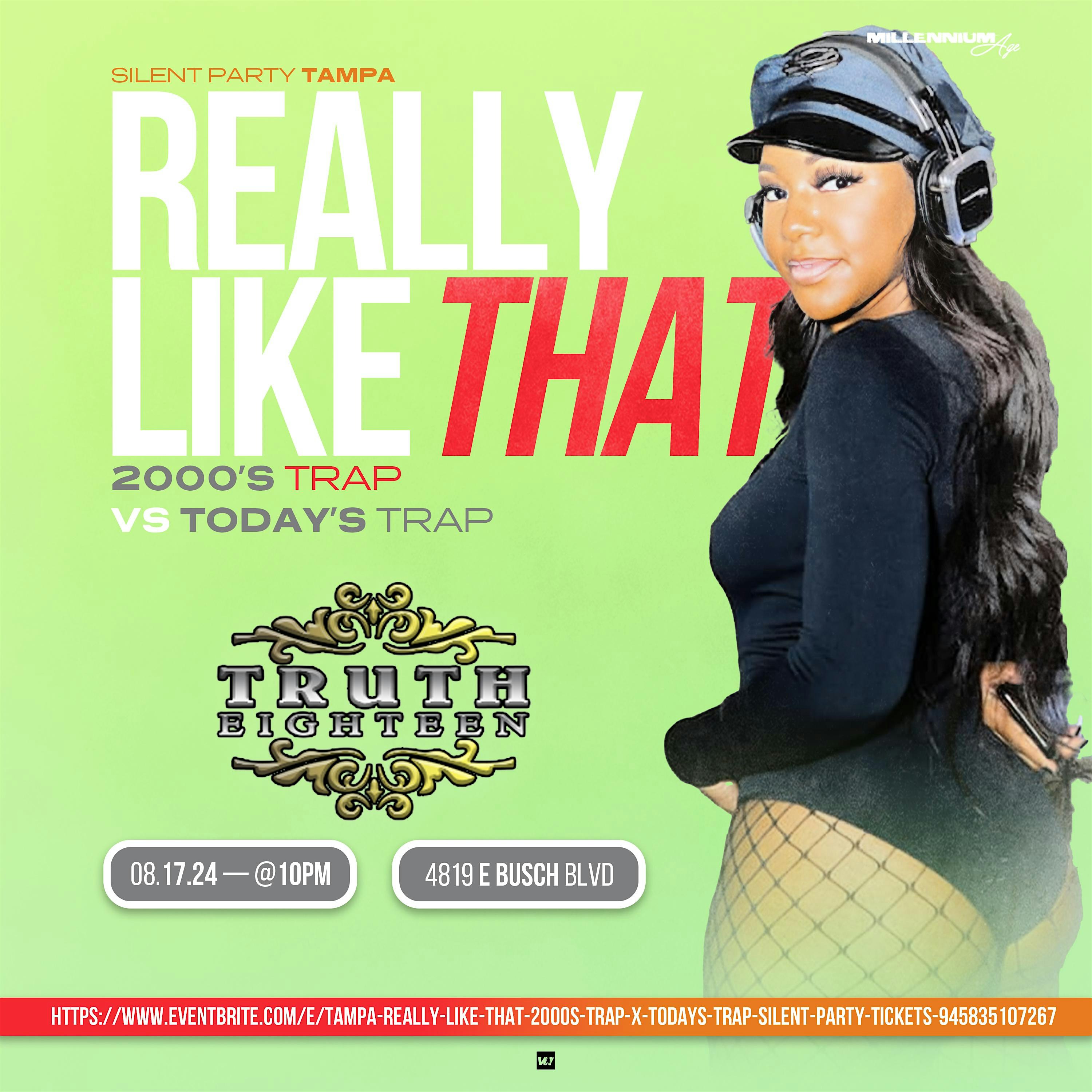 TAMPA REALLY LIKE THAT  2000S TRAP X TODAY’S TRAP (SILENT PARTY) – Tampa, FL