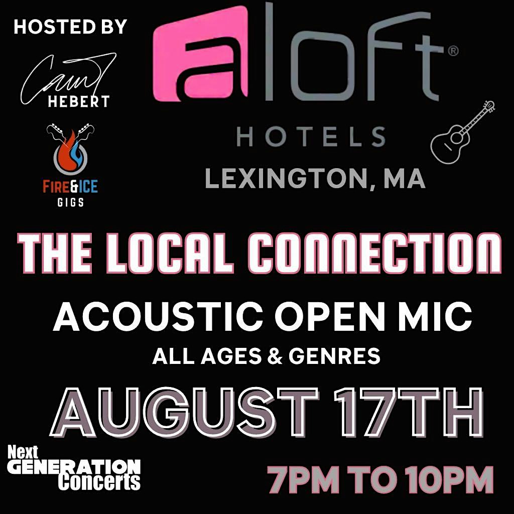 The Local Connect Acoustic Open Mic @ Aloft Lexington – Lexington, MA