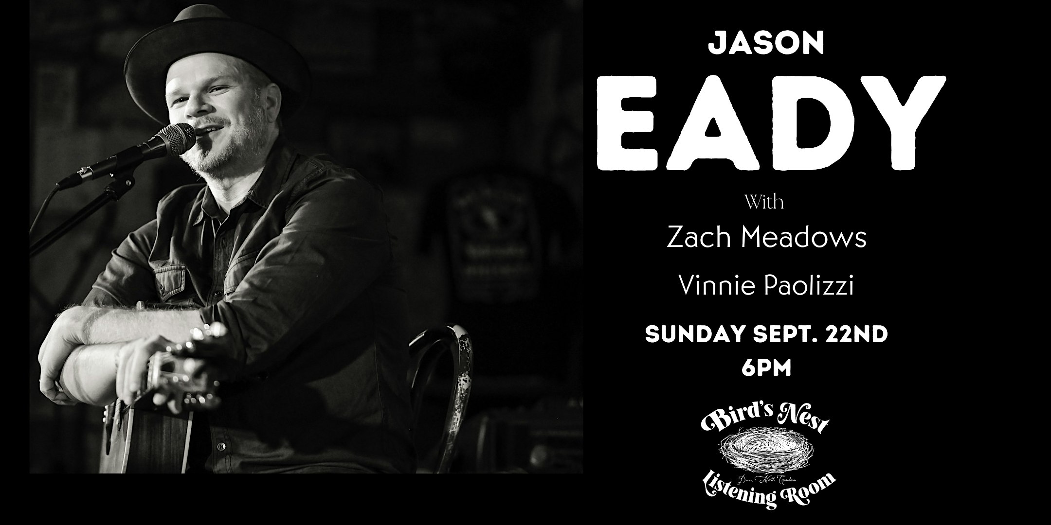 Jason Eady with Zach Meadows & Vinnie Paolizzi at Bird’s Nest – Dunn, NC