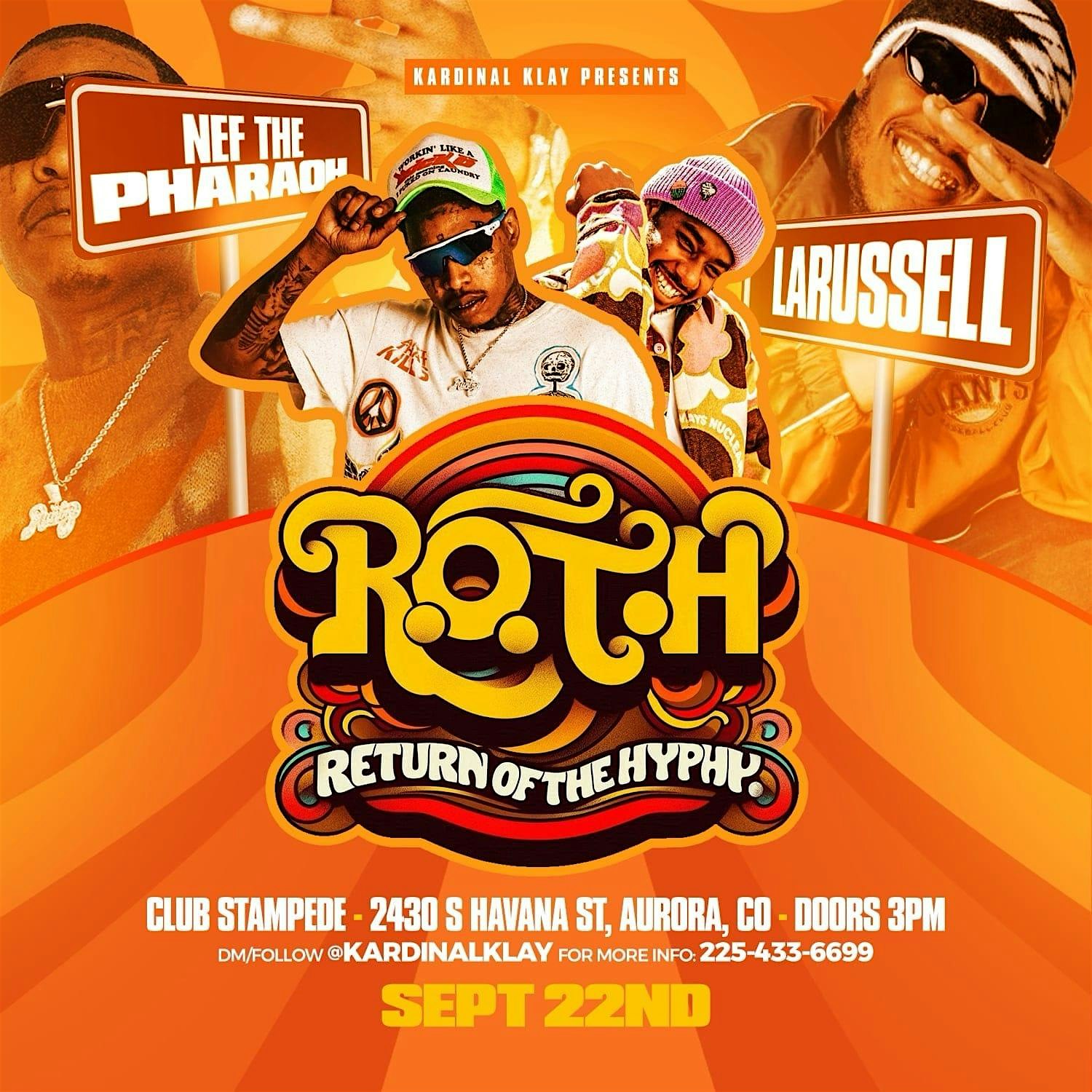 RETURN OF THE HYPHY – NEF THE PHARAOH – LARUSSELL – Aurora, CO