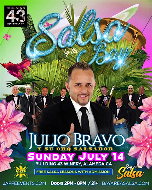 Julio Bravo – Sunday Sept 22nd – Salsa by the Bay – Alameda Concert Series – Alameda, CA