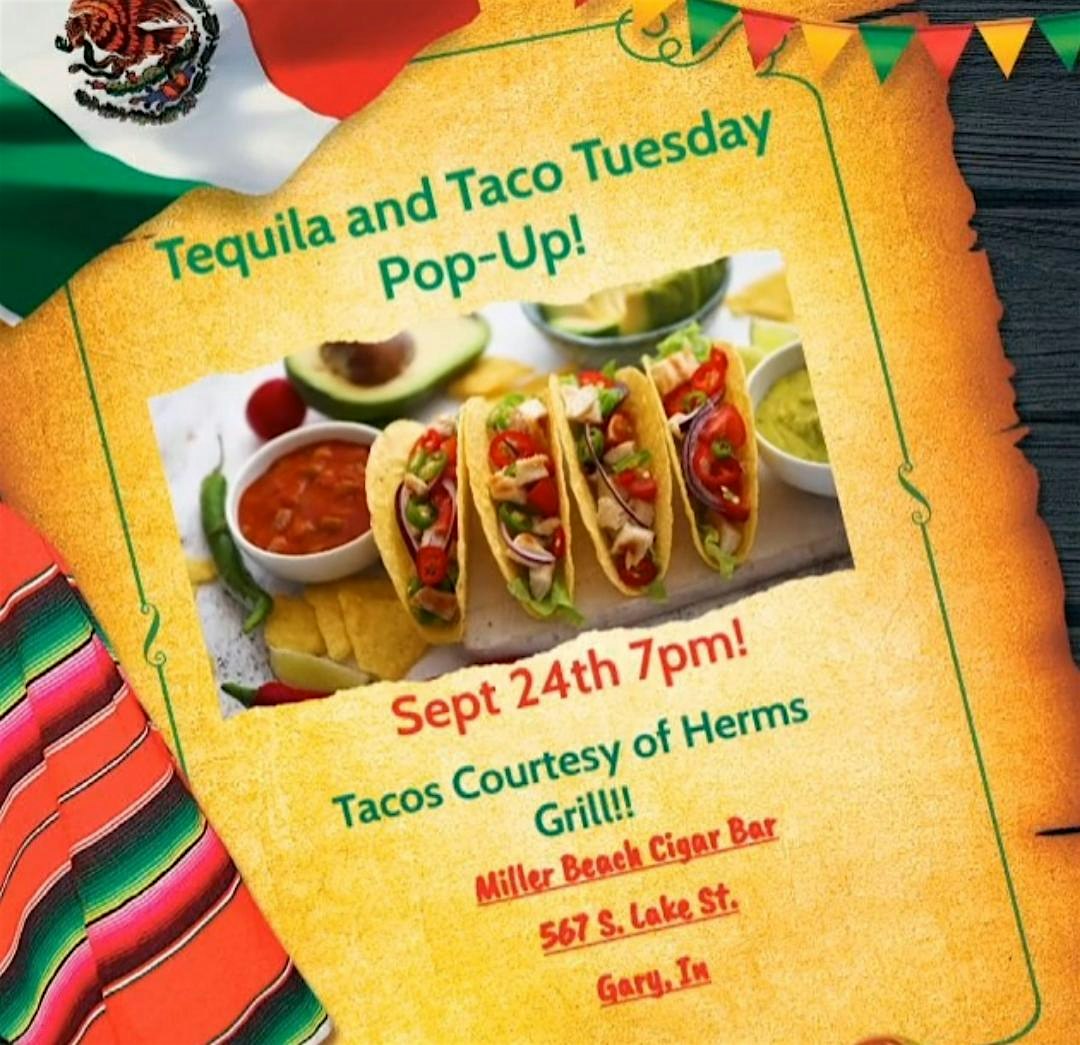 Tequila and Taco Pop Up at Miller Beach Cigar Bar – Gary, IN