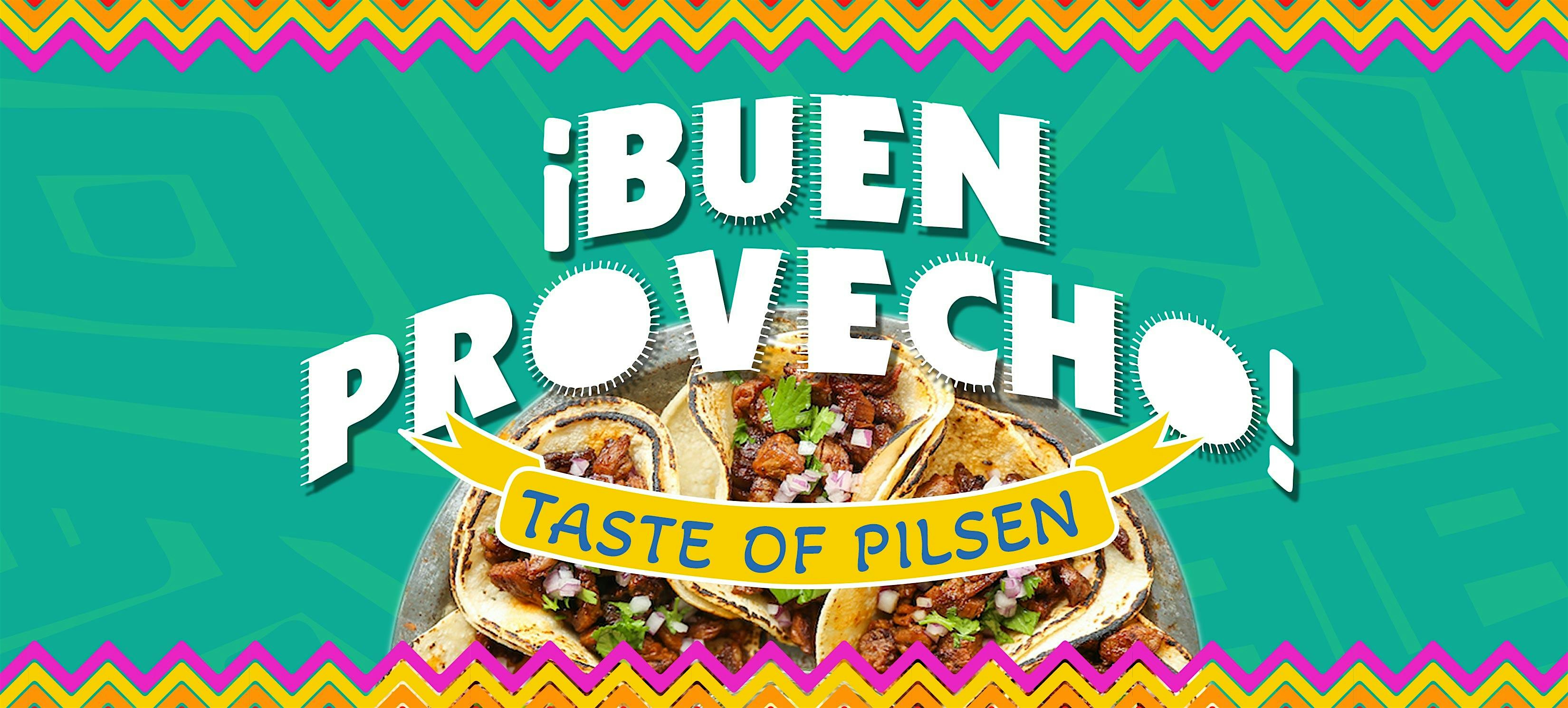 ¡Buen Provecho! Taste of Pilsen 2024 – Chicago, IL