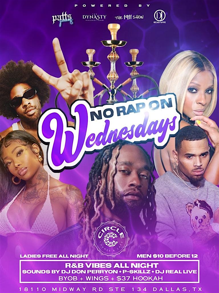 No Rap Wed @ Circle Lounge – Dallas, TX