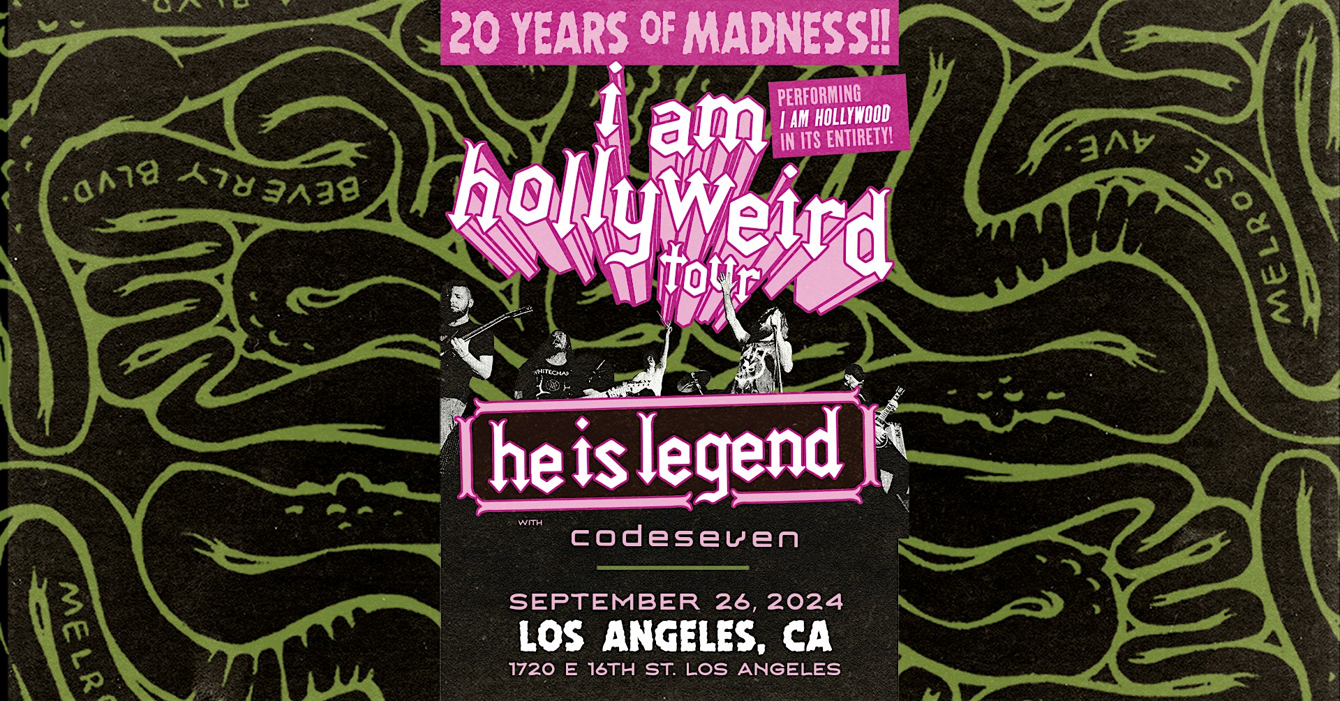 He Is Legend – Los Angeles, CA