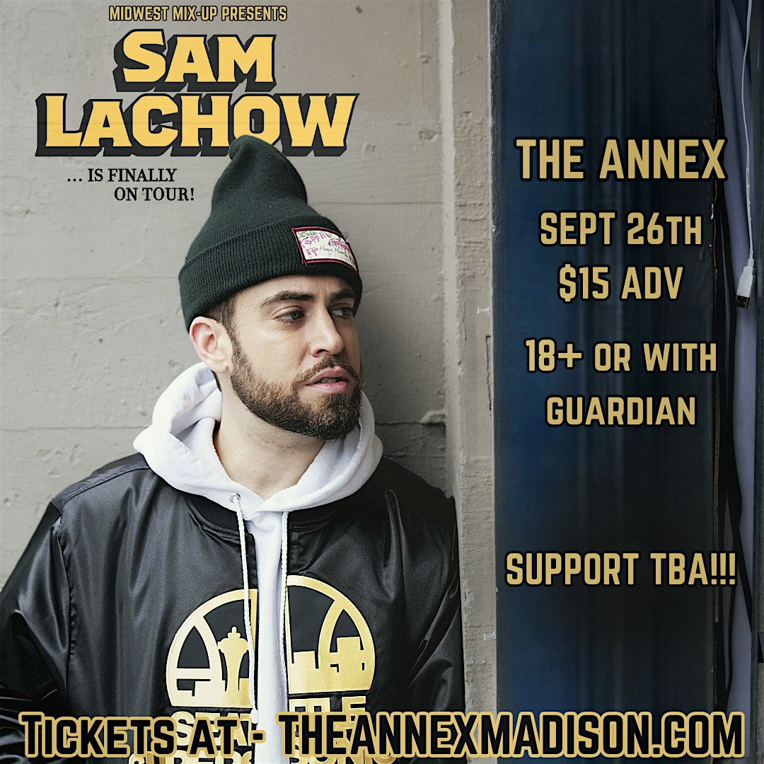 Sam Lachow….. Is Finally on Tour – Madison, WI