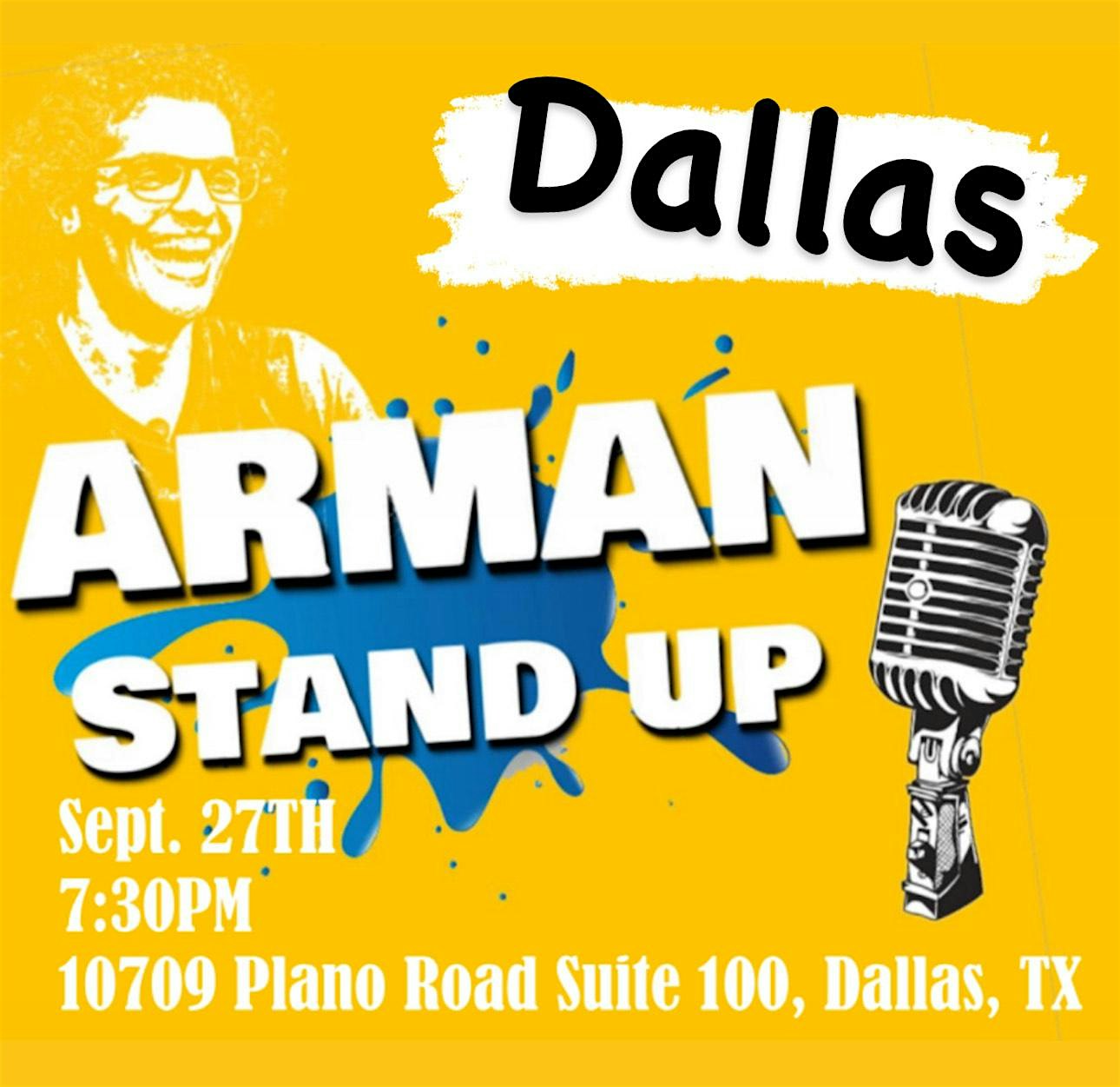 Dallas – Farsi Standup Comedy Show by ARMAN – Dallas, TX