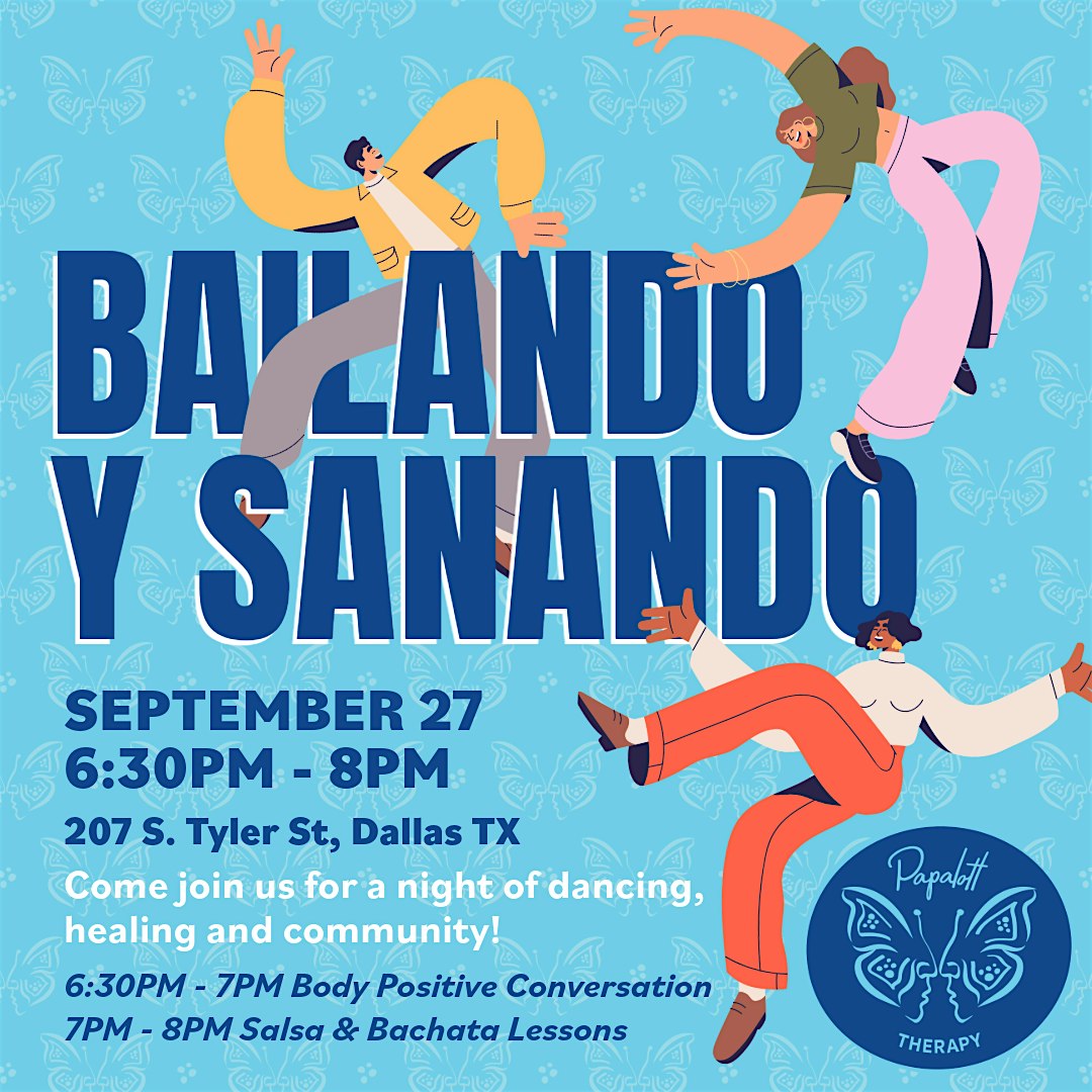 Bailando y Sanando by Papalotl Therapy – Dallas, TX