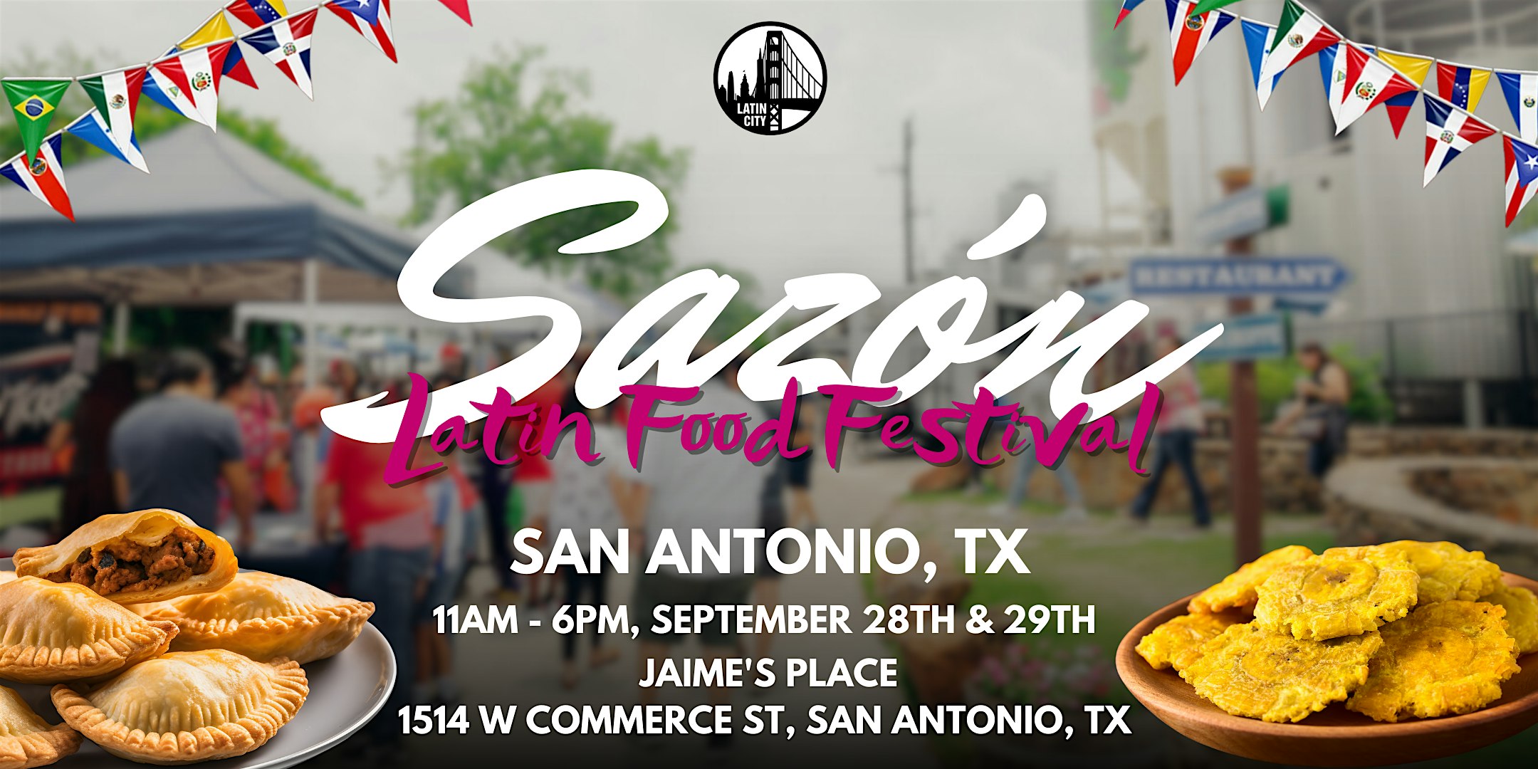 Sazon Latin Food Festival in San Antonio (TWO DAYS) – *Family Friendly* – San Antonio, TX