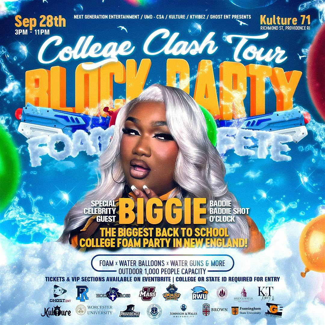 COLLEGE CLASH TOUR – HOSTED BY BIGGIE, BLOCK PARTY : FOAM FETE – Providence, RI