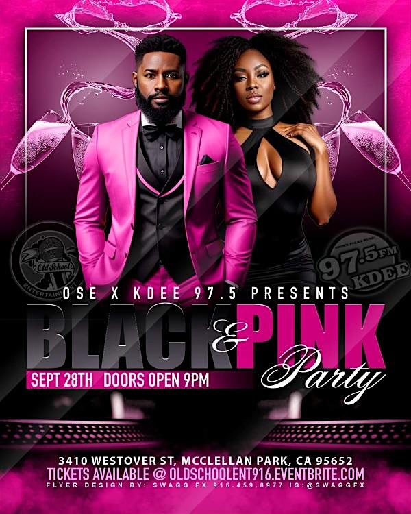 OSE & 97.5 KDEE Presents Black & Pink- A night for Grown Folks – McClellan Park, CA