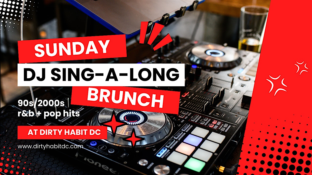 Sunday Sing-a-Long Brunch at DIRTY HABIT – Washington, DC