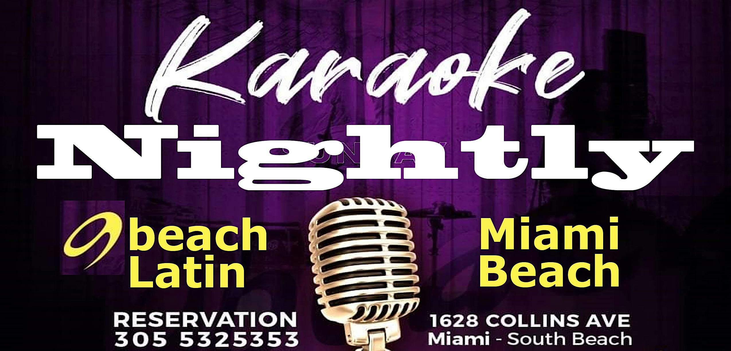 KARAOKE KRAZE EVERY NIGHT @9BEACH LATIN IN MIAMI BEACH 9PM TO 5AM – Miami Beach, FL