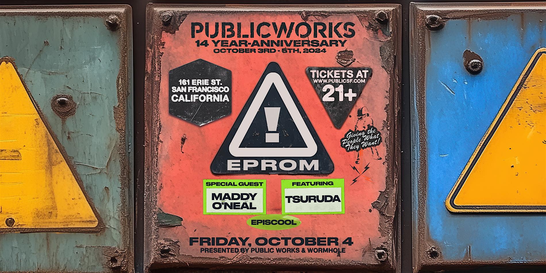 Eprom @ Public Works 14-Year Anniversary Weekend – San Francisco, CA