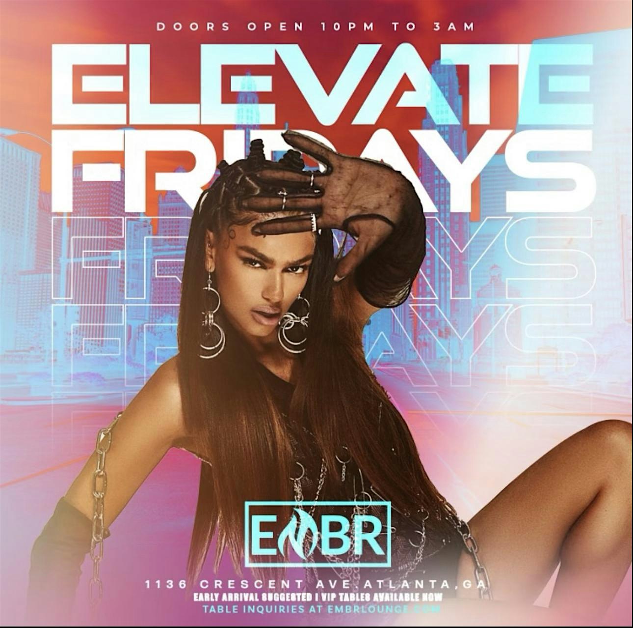 EMBR LOUNGE “ELEVATE FRIDAYS” – Atlanta, GA