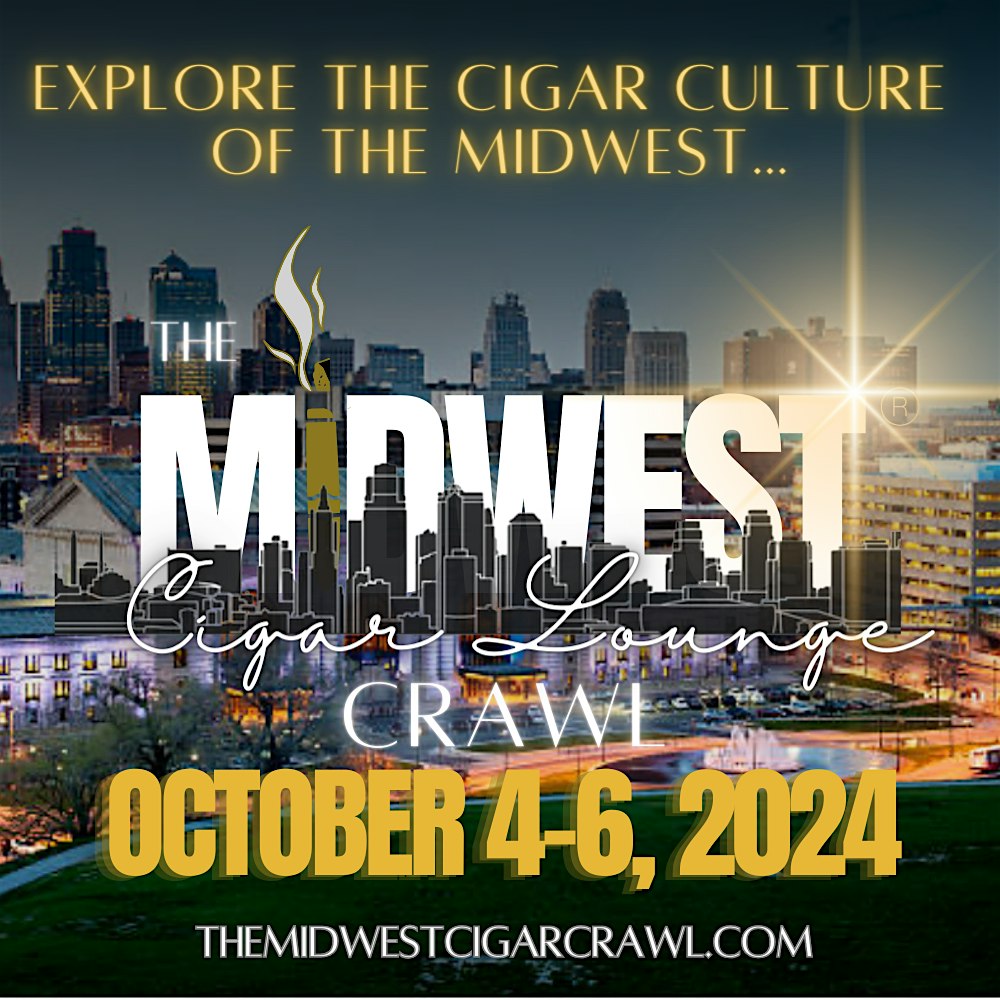 THE MIDWEST CIGAR LOUNGE CRAWL®: OCT 4-6, 2024 – ALL ACCESS VIP EXPERIENCE – Kansas City, MO