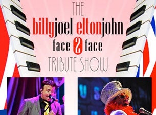 Purchase Face 2 Face - Elton John & Billy Joel Tribute Tickets • Happening Thursday