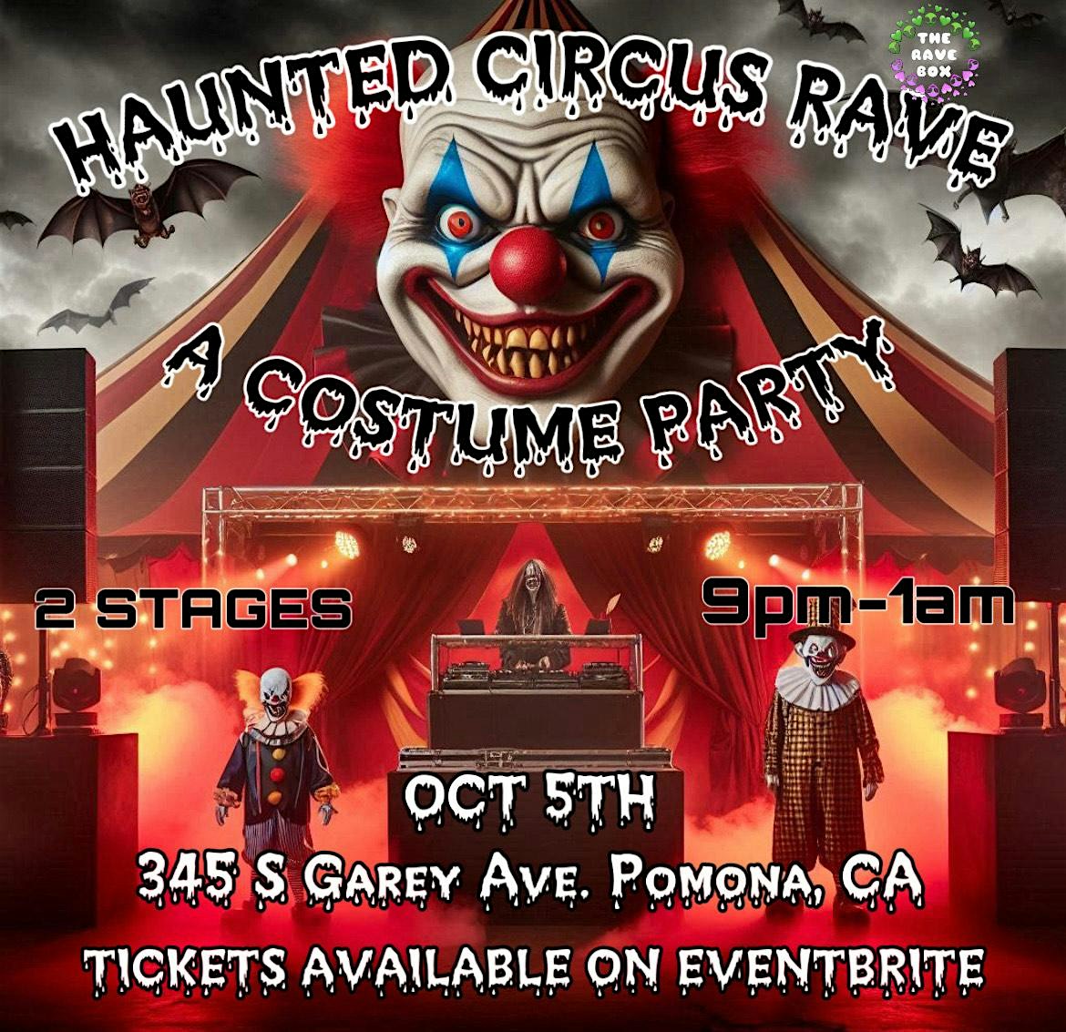 haunted circus rave – Pomona, CA