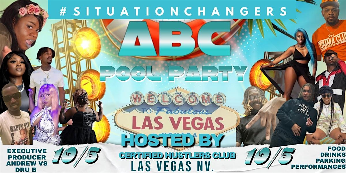 ABC POOL PARTY “ONE WAY 2 VEGAS FINALE” #SITUATIONCHANGERS – ,