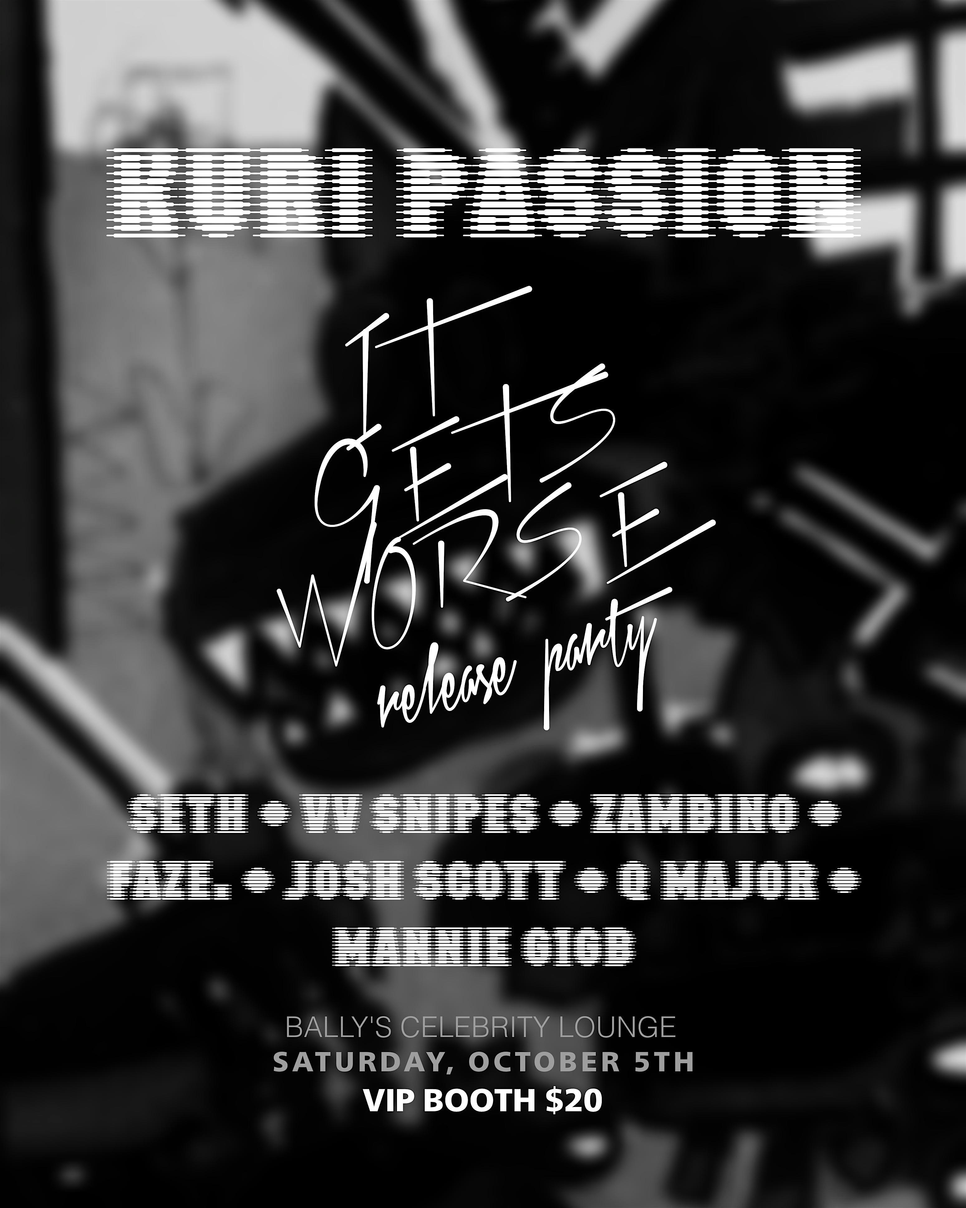 IT GETS WORSE Release Party – Shreveport, LA