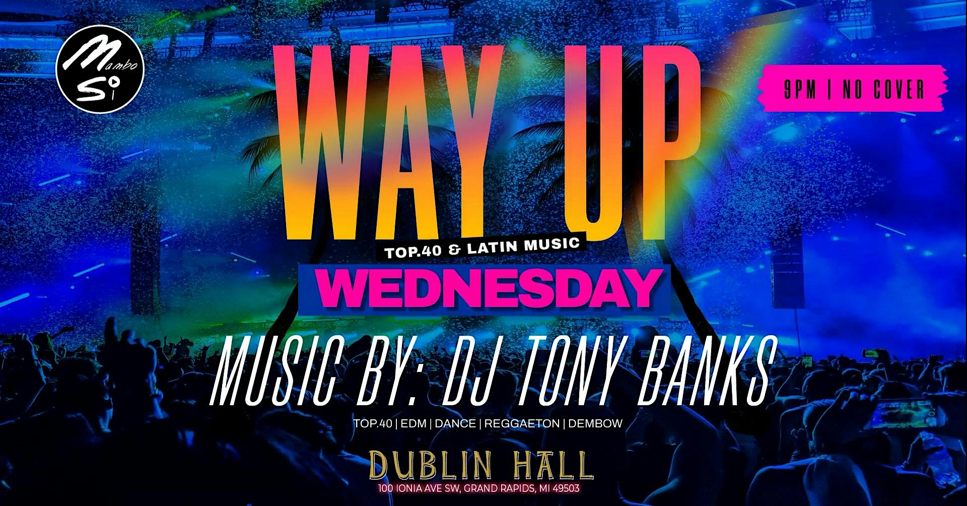 WAY UP WEDNESDAYS – Grand Rapids, MI