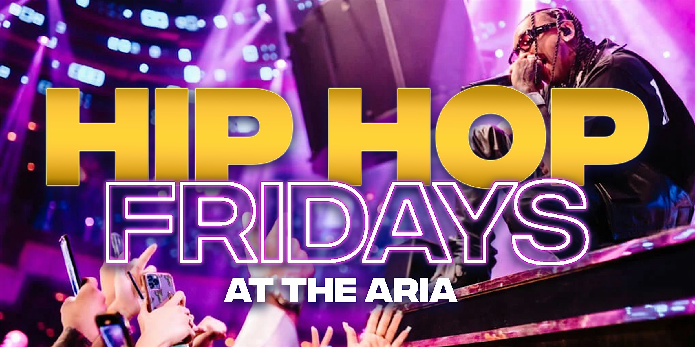 FRIDAY FREE ENTRY @ ARIA’S HIP HOP CLUB – Las Vegas, NV