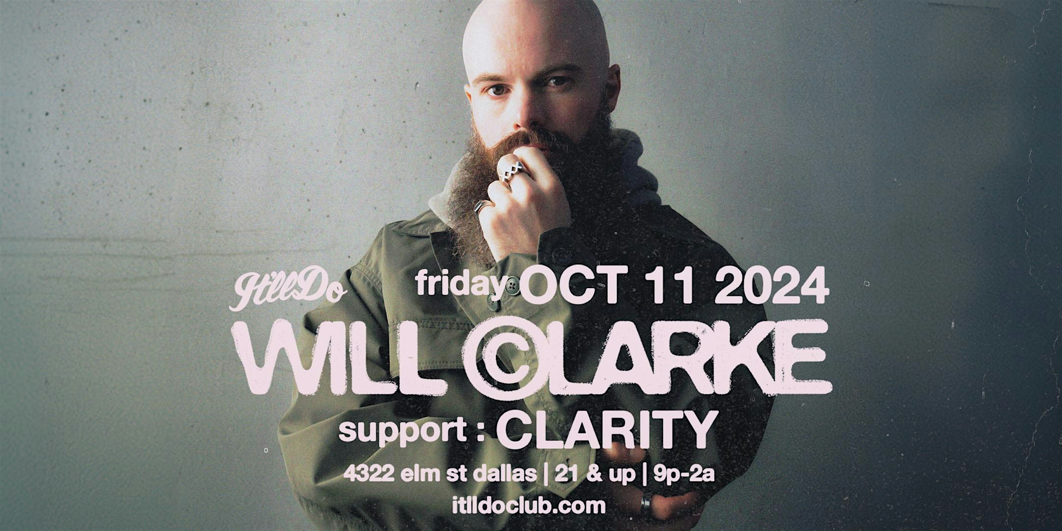 Will Clarke at It’ll Do Club – Dallas, TX