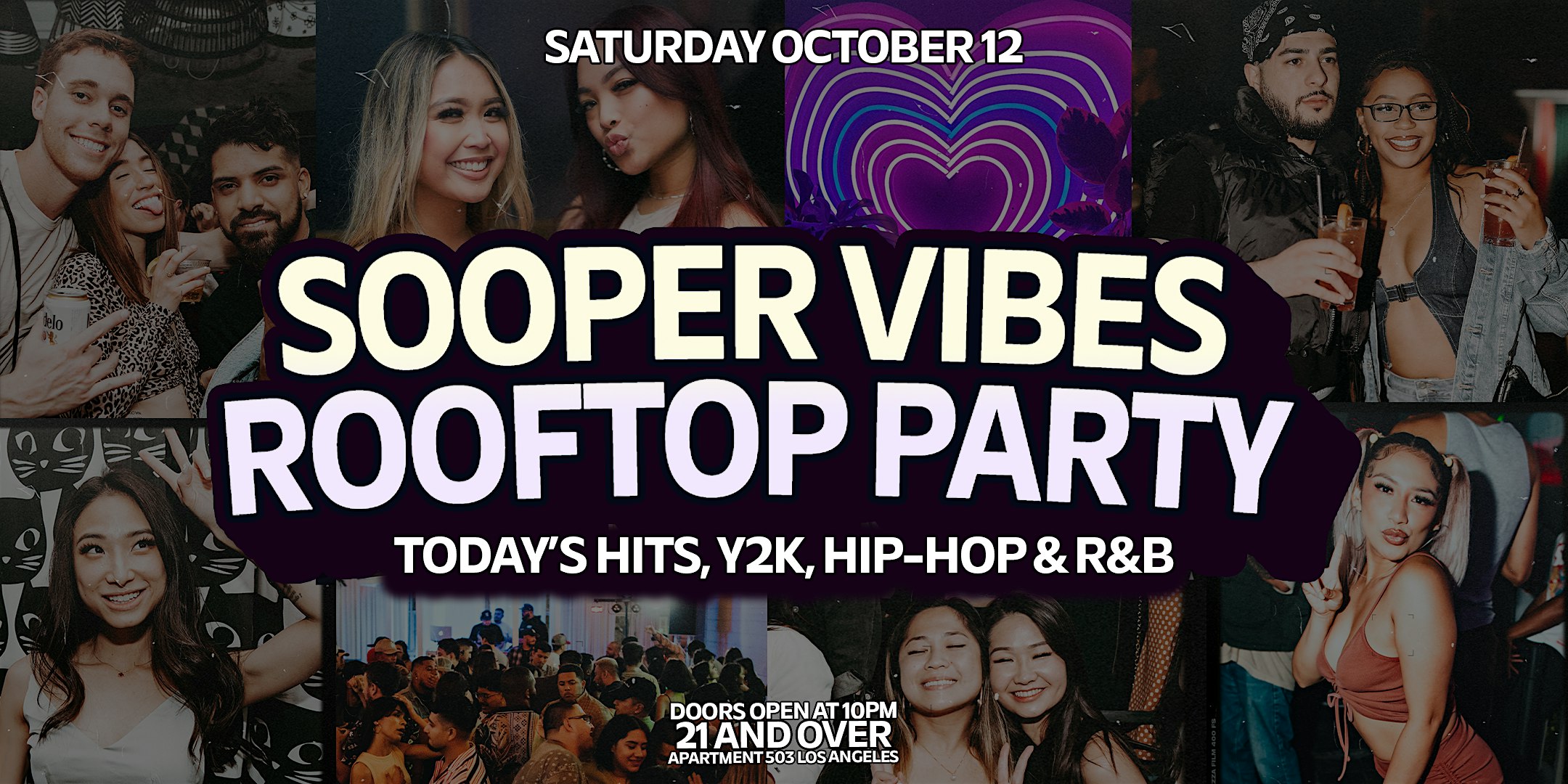 2000s + Today’s Hip-Hop & RnB Rooftop Party in Los Angeles: Sooper Vibes – Los Angeles, CA