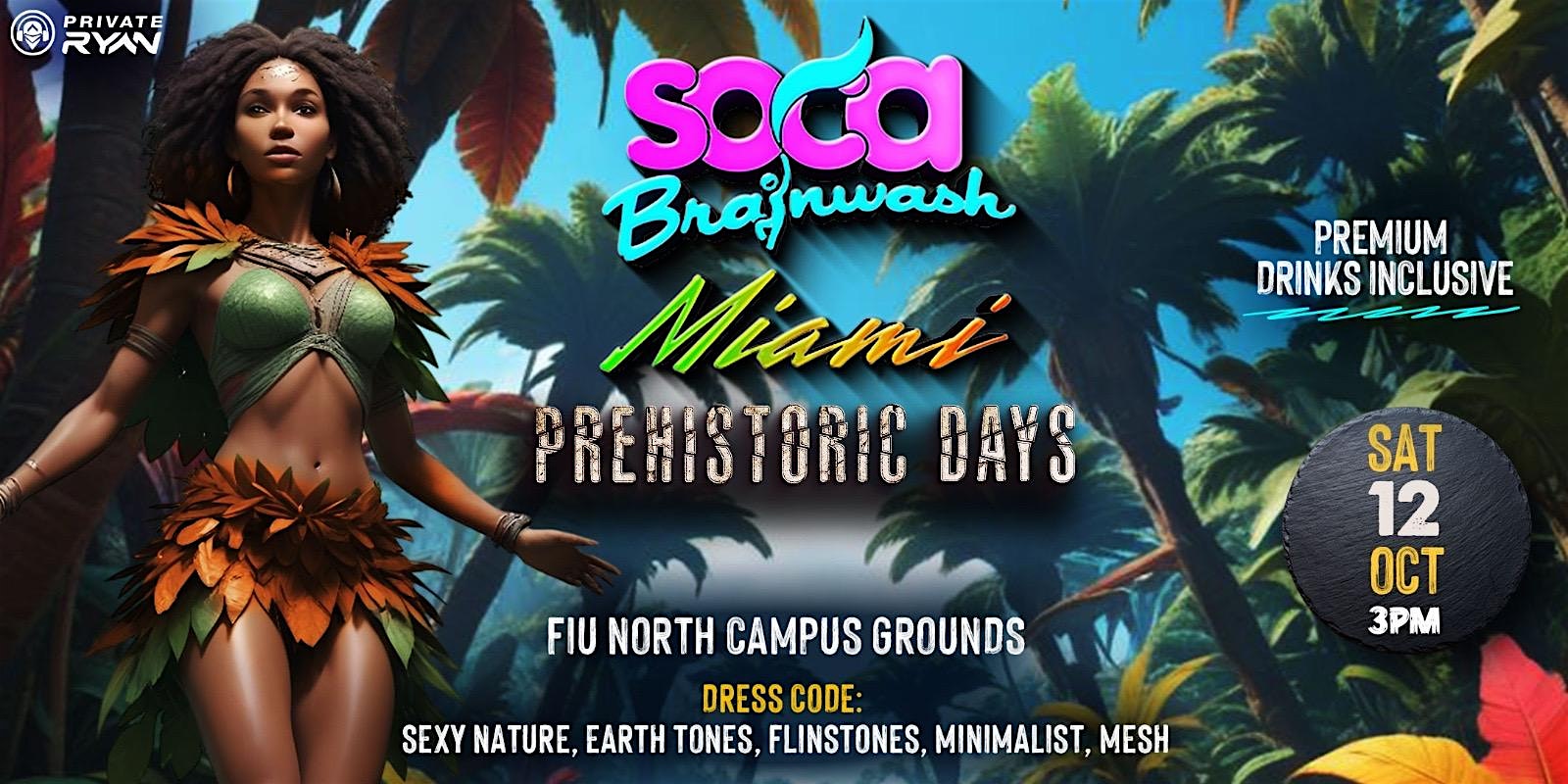 Soca Brainwash Miami Prehistoric Days – North Miami, FL