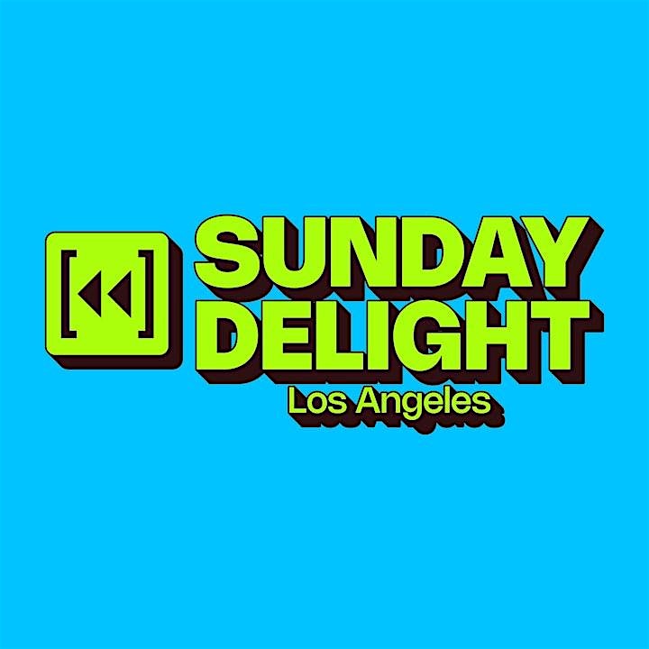 Sunday Delight LA at Treehouse – FREE GUESTLIST (PAO) – Los Angeles, CA