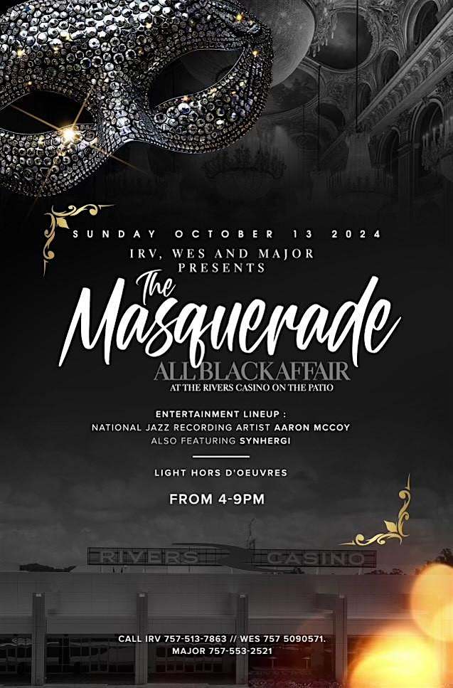 IRV, WES & MAJOR PRESENTS THE MASQUERADE ALL BLACK AFFAIR – Portsmouth, VA