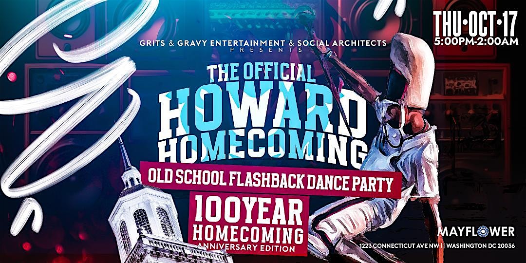 HU HOMECOMING OLD SCKOOL FLASHBACK DANCE PARTY – WASHINGTON, DC