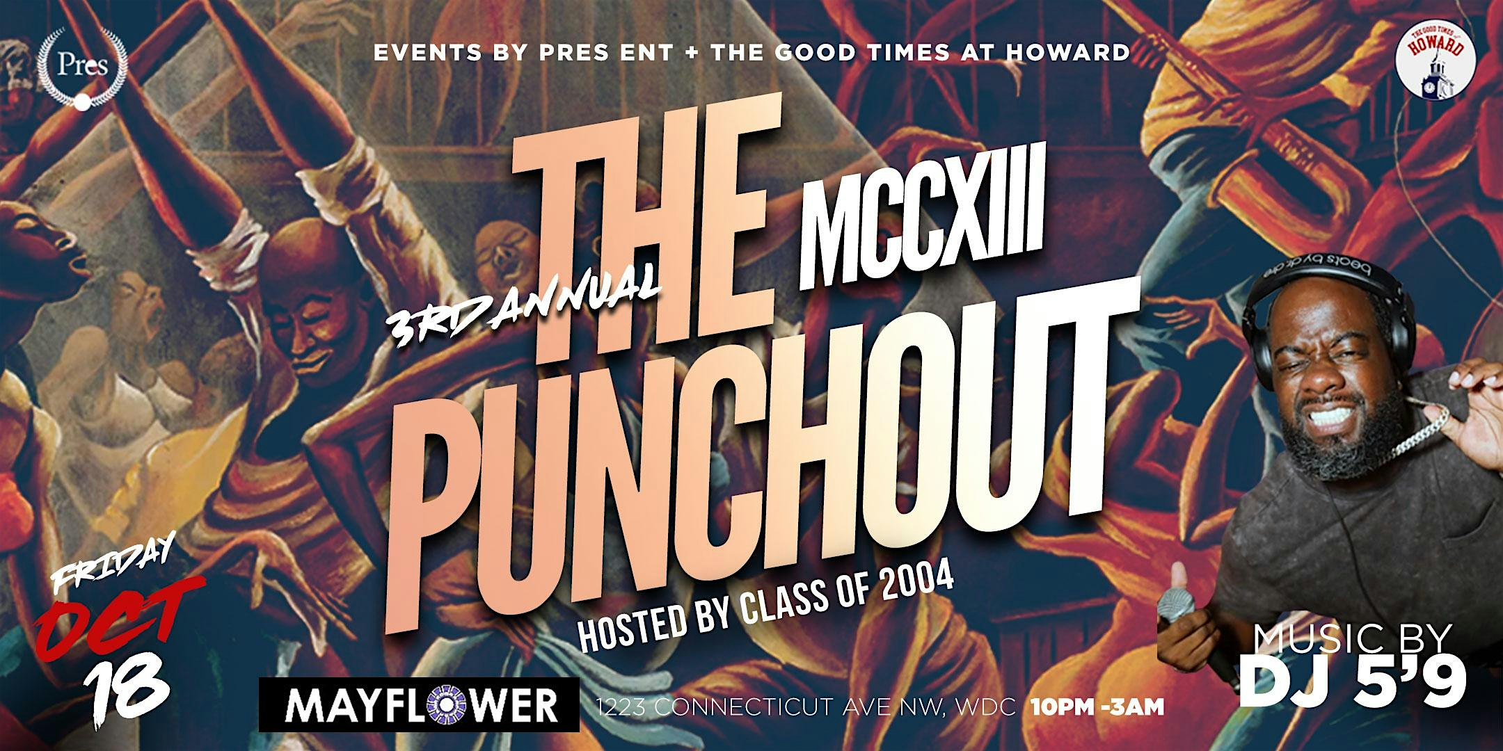 3rd Annual The Punchout- MCCXIII(The Main Event) hosted by HU Class of 04 – Washington, DC