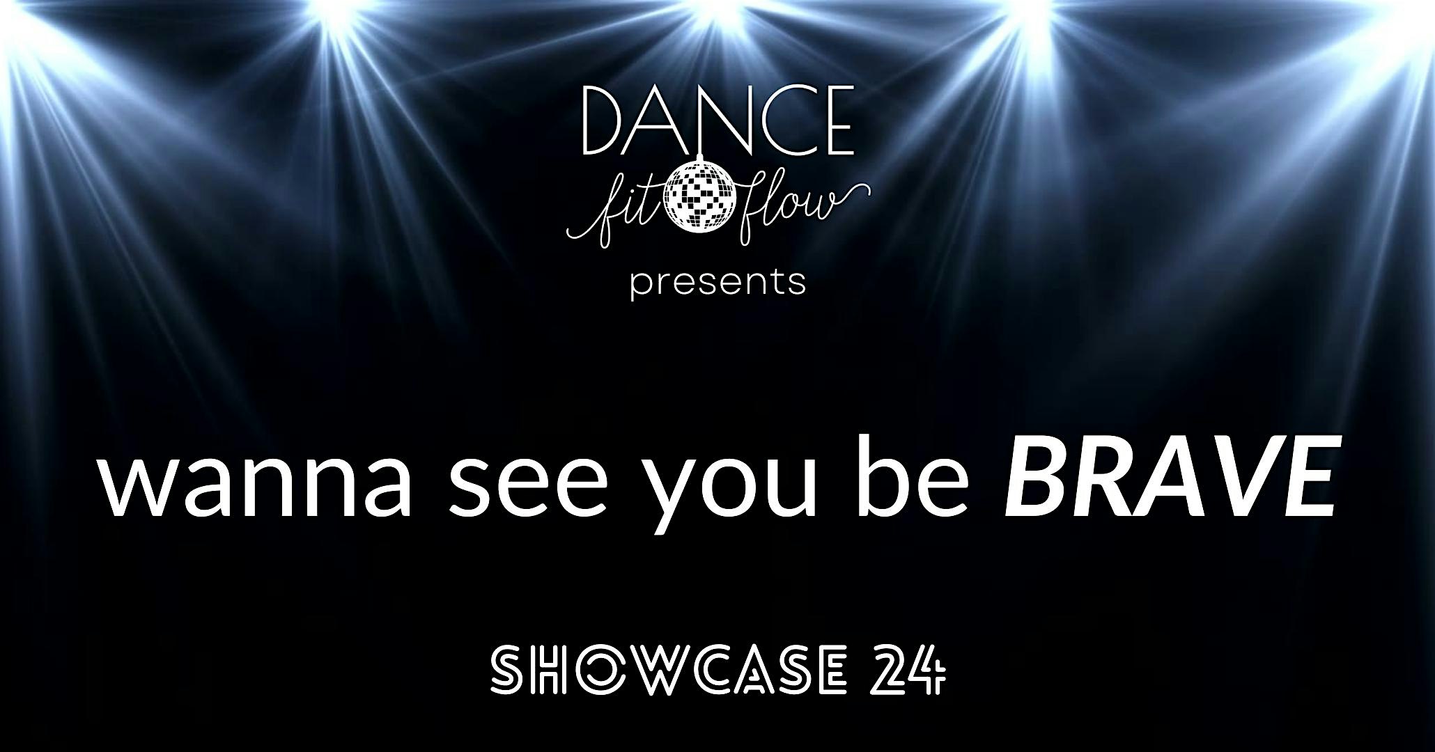 Dance Fit Flow Showcase – wanna see you be BRAVE – Kansas City, MO