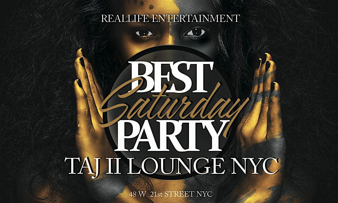 TAJ SATURDAY PARTY @TAJ LOUNGE NYC #TAJ – New York, NY