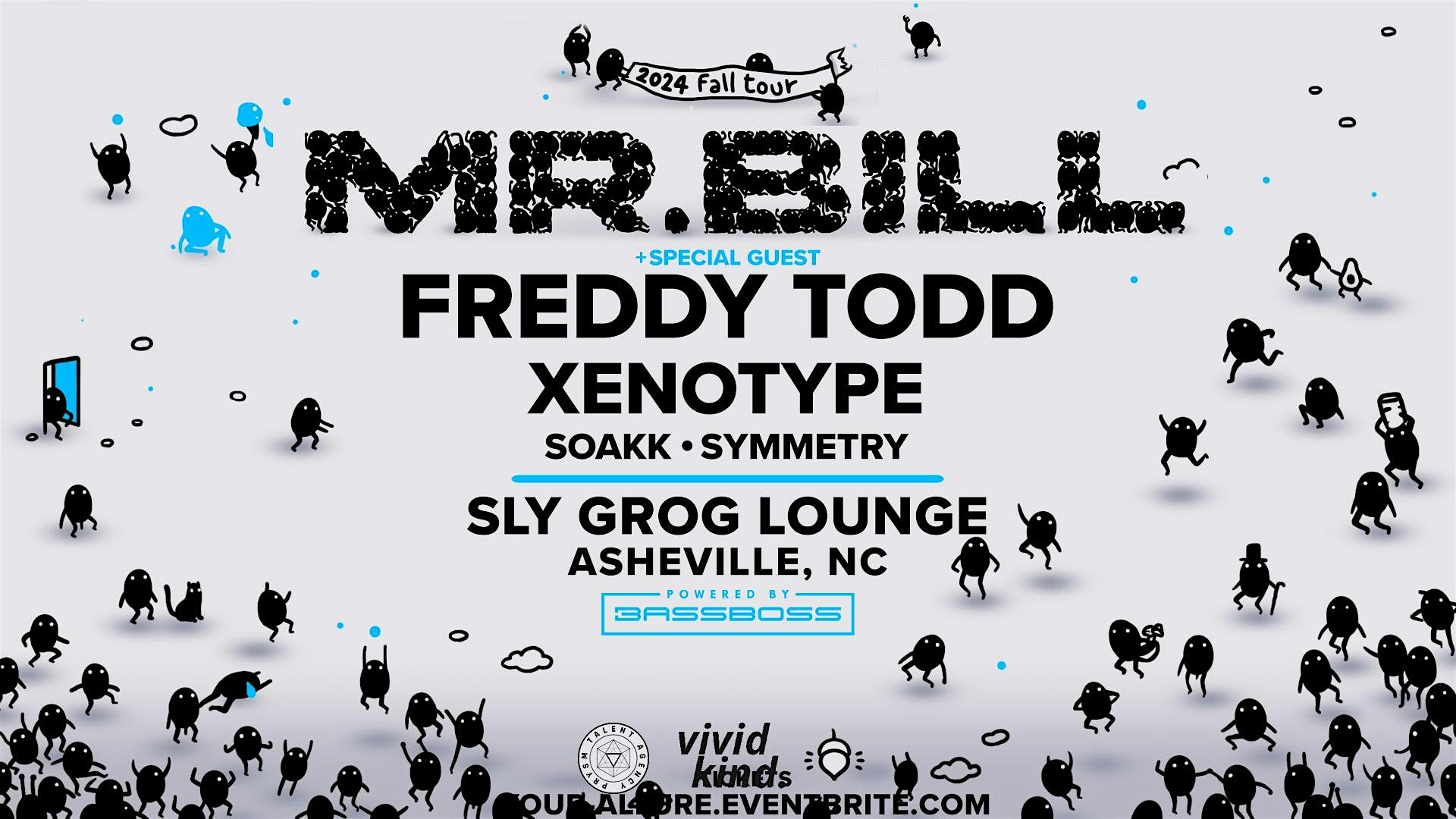 Mr. Bill + Freddy Todd, Xenotype, Soakk, & Symmetry at Sly Grog Lounge – Asheville, NC