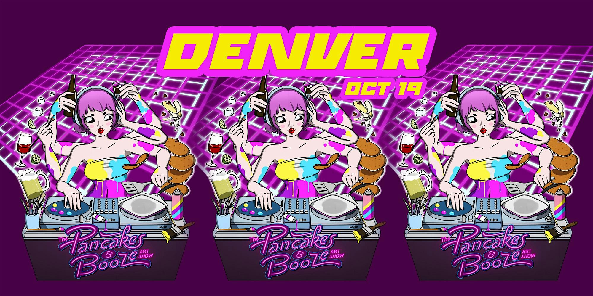 The Denver Pancakes & Booze Art Show – Denver, CO