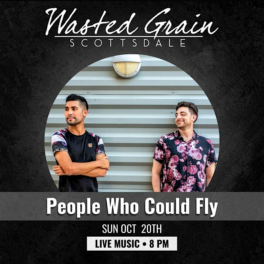 Live Music in Old Town Scottsdale featuring People Who Could Fly at Wasted Grain – ,