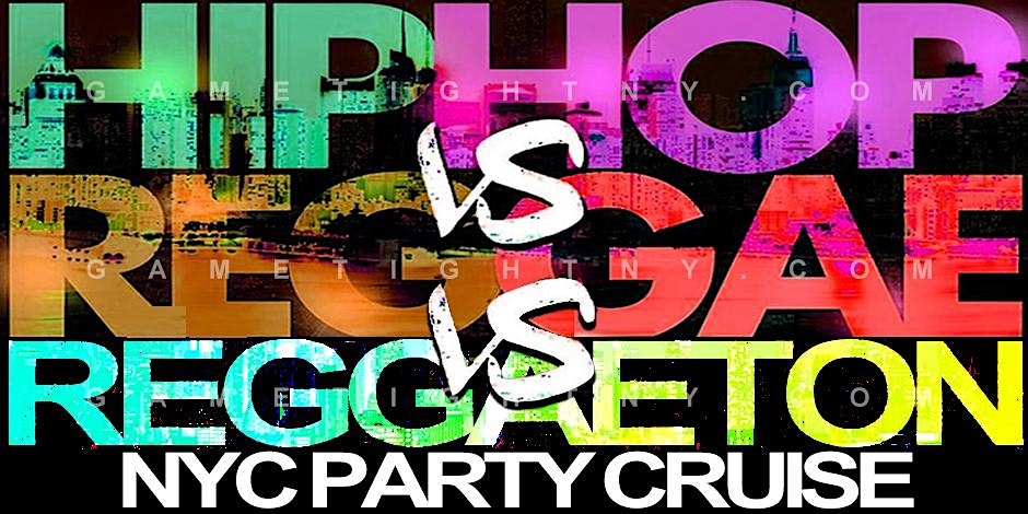 Hip Hop vs Reggae vs Reggaeton Booze Cruise at Majestic Princess Pier 36 – New York, NY