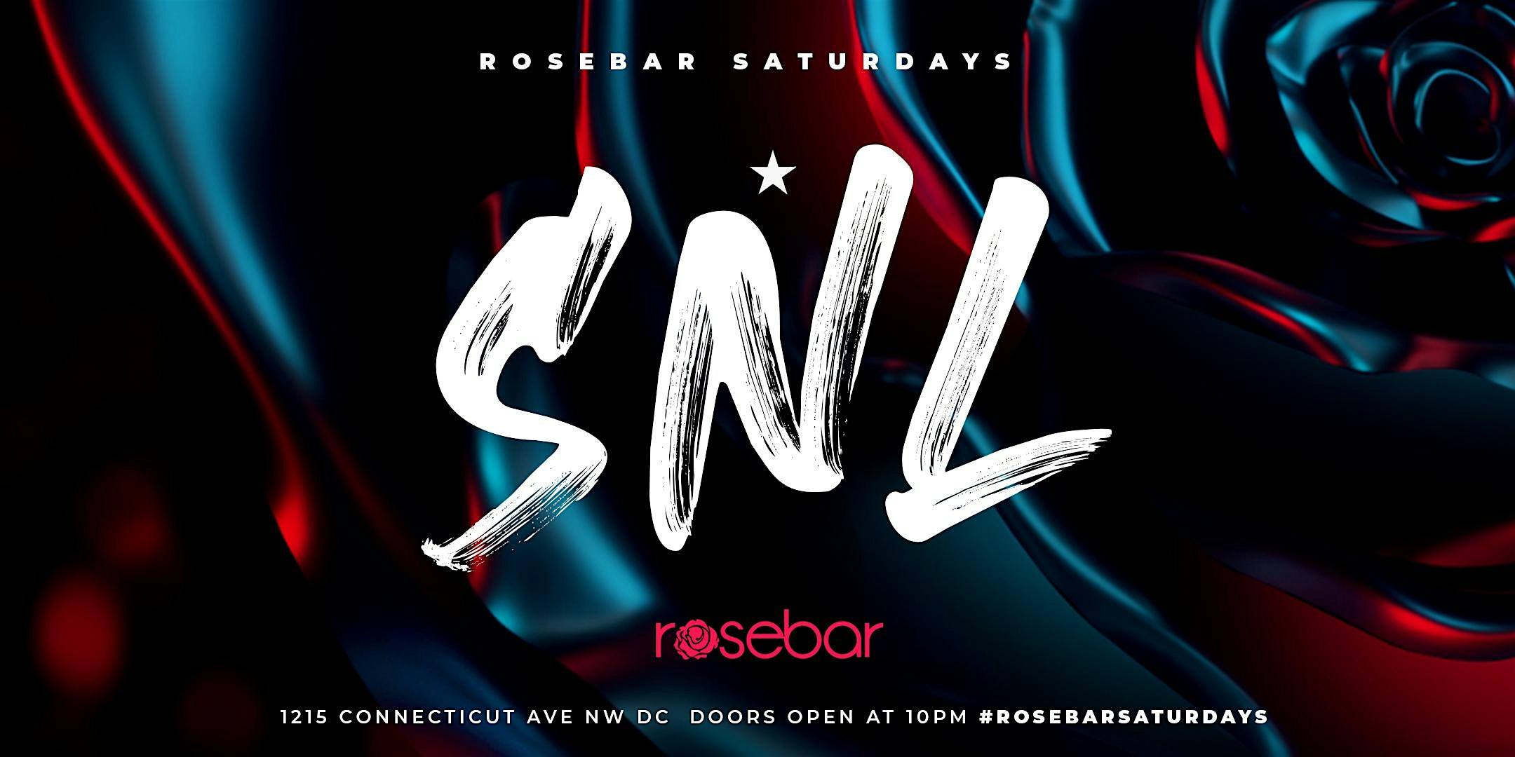 Rosebar Saturdays (SNL) #1 Saturday Night Party in Washington DC – Washington, DC