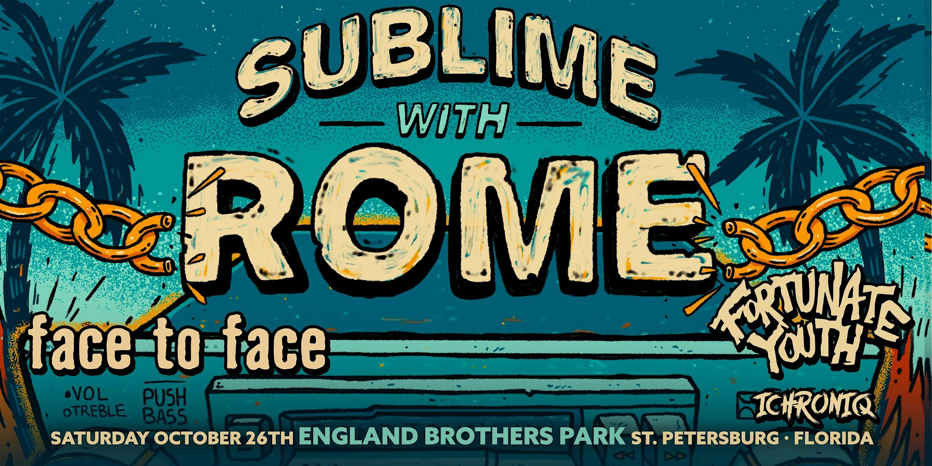 SUBLIME WITH ROME W/ FACE TO FACE & FORTUNATE YOUTH – ST PETE – Pinellas Park, FL