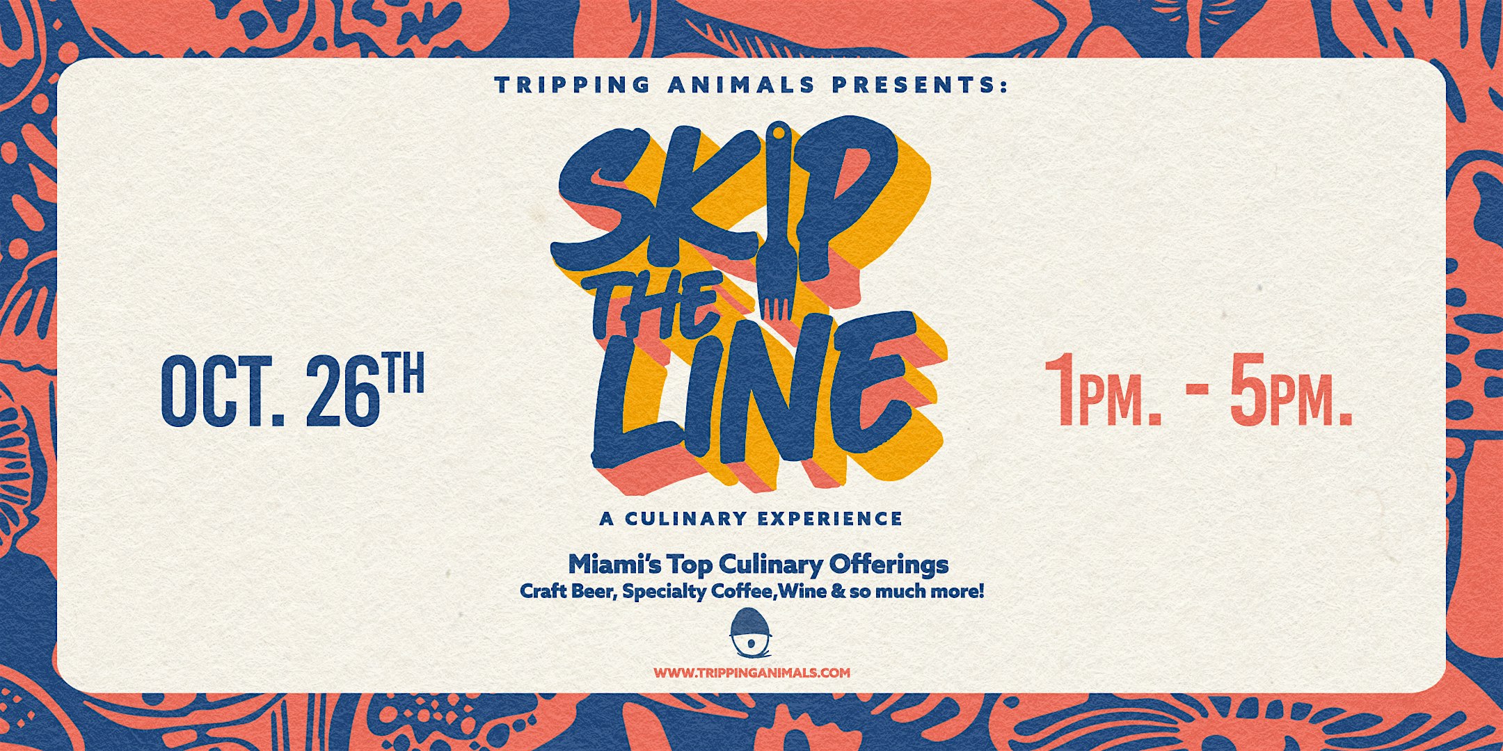 SKIP THE LINE ’24: A TRIPPING ANIMALS CULINARY EXPERIENCE – Doral, FL