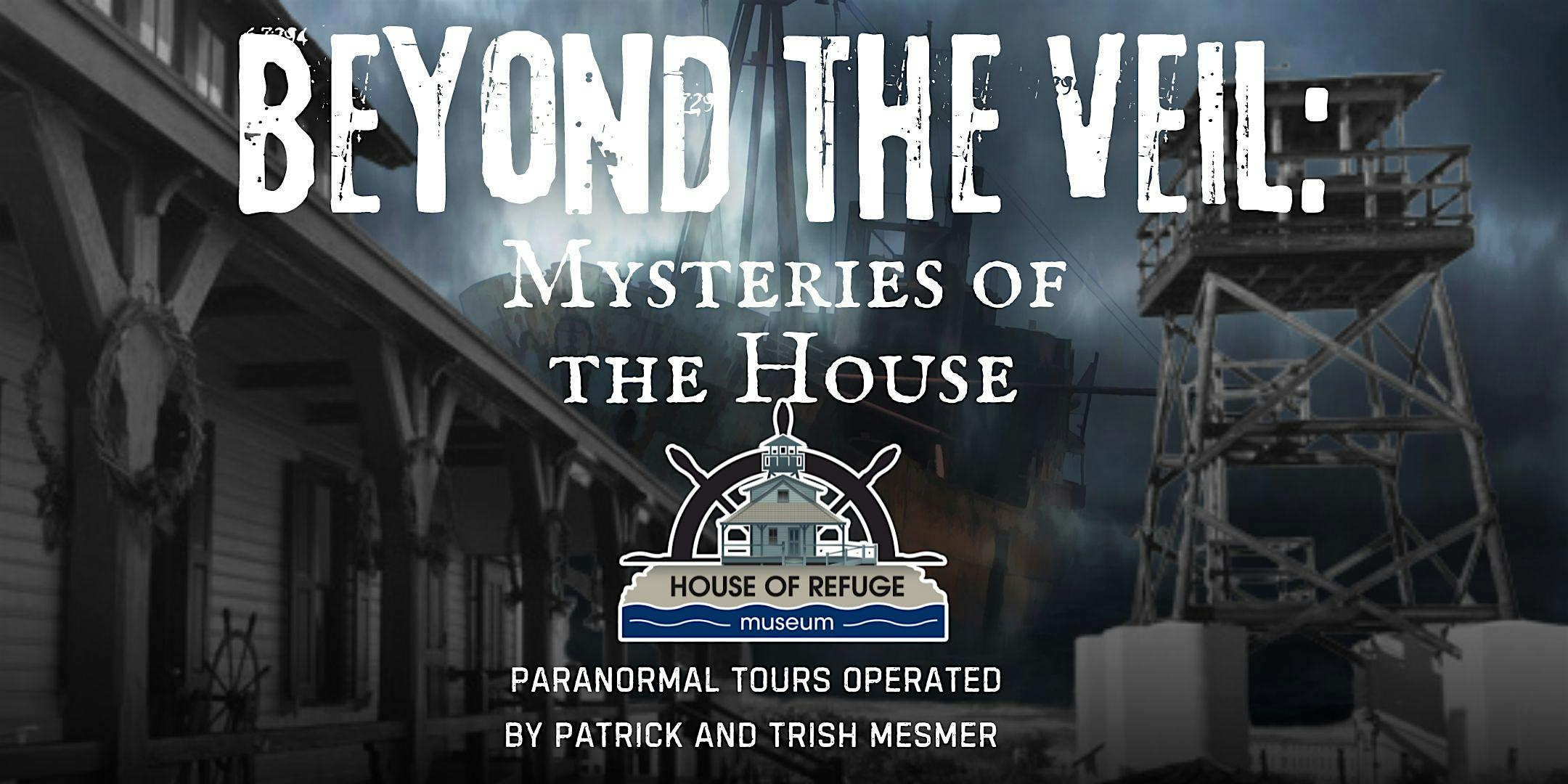 Beyond The Veil: Mysteries of the House – Stuart, FL