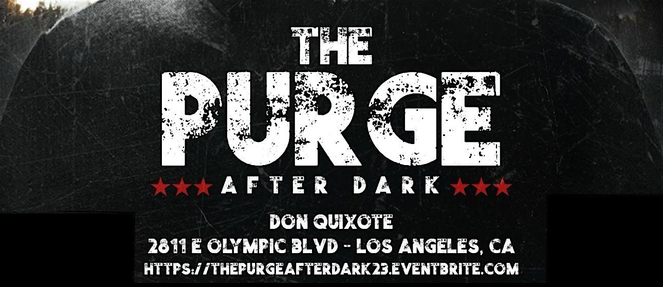 THE PURGE AFTER DARK – Los Angeles, CA