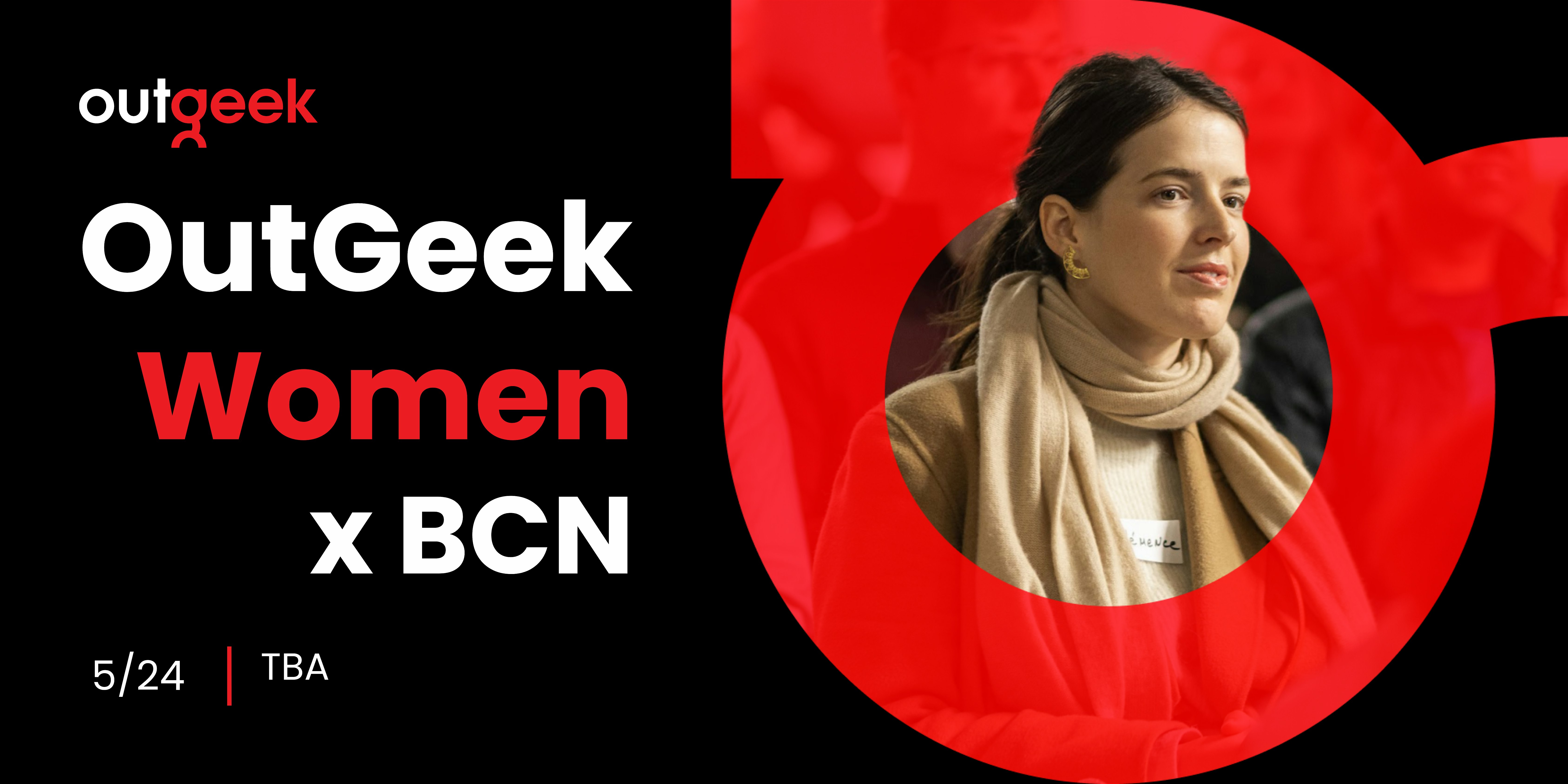 Women in Tech Barcelona – OutGeekWomen – Barcelona,